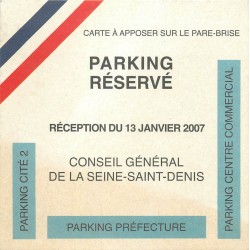 Carte de " PARKING RESERVE " Préfecture du Conseil général Seine-Saint-Denis 2007