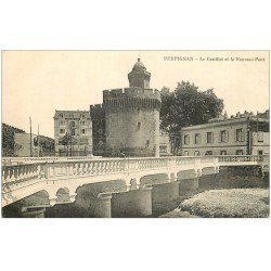 carte postale ancienne 66 PERPIGNAN. Castillet et Nouveau pont