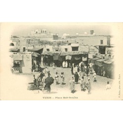 TUNIS vers 1900. Place Bab-Souïka