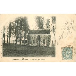 60 NANTEUIL-LE-HAUDOIN. Chapelle des Marais 1905