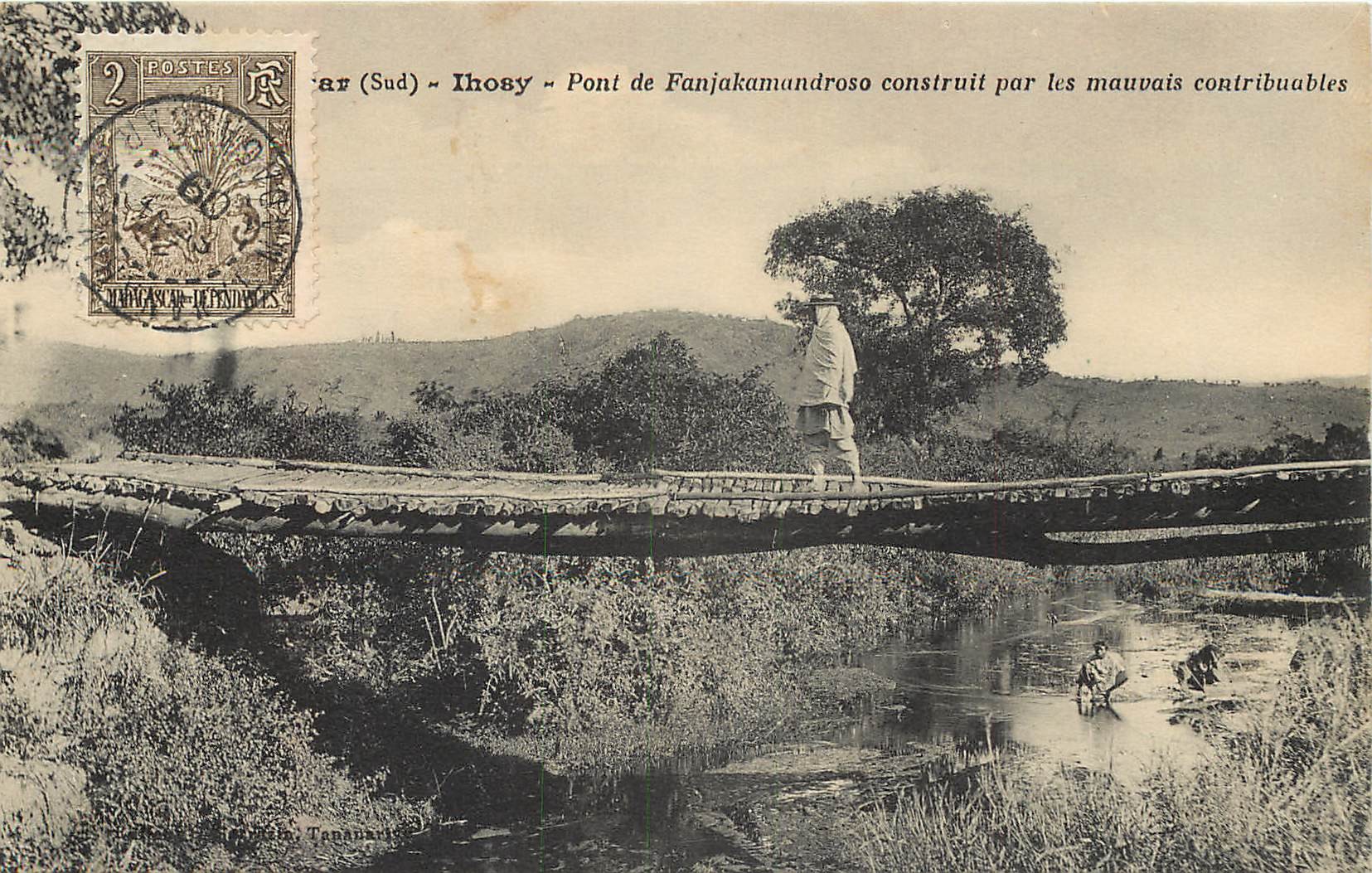 IHOSY. Pont de Fanjakamandroso construit par les mauvais contribuables 1909