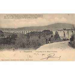 84 CARPENTRAS. Aqueduc et Mont-Ventoux 1904