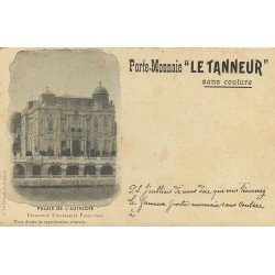 Exposition Universelle de Paris 1900 " PALAIS DE L'AUTRICHE " Publicité porte-monnaie Le Tanneur