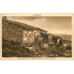 63 PIERRE-SUR-HAUTE. Une Jasserie