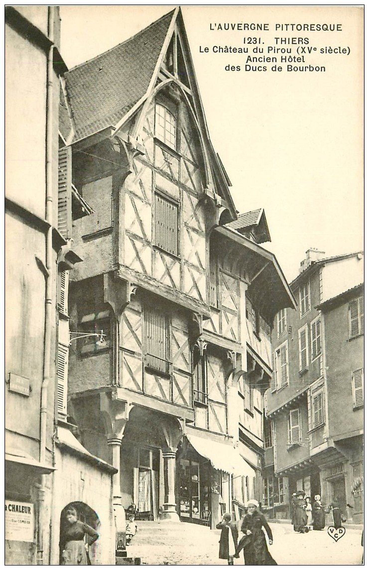 carte postale ancienne 63 THIERS. Château du Pirou Hôtel des Ducs de Boubon