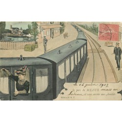 GARE ET TRAIN. Je pars de Meaux (77) 1907