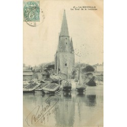 17 LA ROCHELLE. La Tour de la Lanterne barques de Pêcheurs 1904