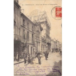 33 BORDEAUX. Hôtel des Postes et Télégraphes bien animé 1910