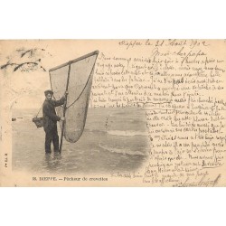 76 DIEPPE. Pêcheur de Crevettes 1902