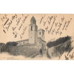 06 LE CANNET. Eglise Sainte-Catherine avec villageois 1903