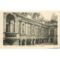 carte postale ancienne 17 LA ROCHELLE. L'Hôtel de Ville. La Cour