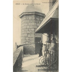 39 DOLE. Le Sonneur de la Cathédrale 1910 Grande trompe et Cloches
