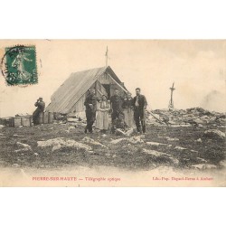 42 PIERRE-SUR-HAUTE. Télégraphie Optique à la limite du Puy de Dôme 1907