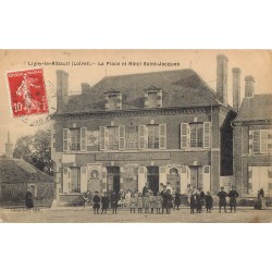 45 LIGNY-LE-RIBAULT. Hôtel Saint Jacques sur la Place 1909