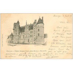 carte postale ancienne 18 BOURGES. Palais Jacques Coeur Place Berry 1901