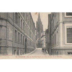 31 TOULOUSE. Attelage Rue du Pont de Tounis et Clocher de la Dalbade