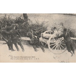 GUERRE Européenne 1914. Mise en place d'un Canon de 75